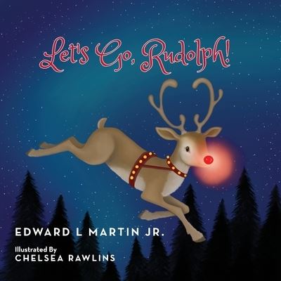 Cover for Martin, Edward L., Jr. · Let's Go, Rudolph! (Book) (2022)