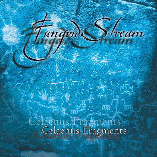 Cover for Fungoid Stream · Celaenus Fragments (CD) (2019)