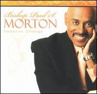 Cover for Bishop Paul S. Morton · Seasons Change (CD) (2004)