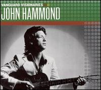 Vanguard Visionaries - John Hammond - Musiikki - VANGUARD - 0015707314725 - lauantai 30. kesäkuuta 1990
