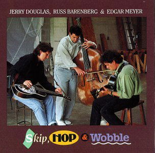 Skip Hop & Wobble - Douglas,jerry / Barenberg,russ / Meyer,edgar - Música - Sugar Hill - 0015891381725 - 26 de octubre de 1993