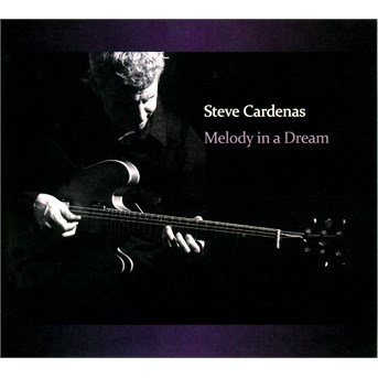 Cover for Melody in a Dream · Cardenas,steve (CD) (2014)