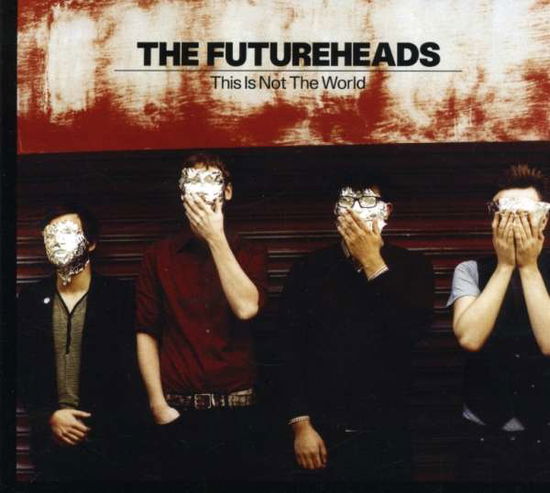 This is Not the World - The Futureheads - Musiikki - ALTERNATIVE - 0020286121725 - tiistai 3. kesäkuuta 2008