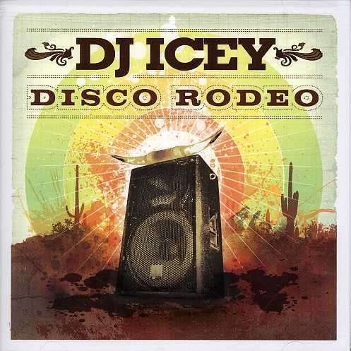 Cover for DJ Icey · Disco Rodeo (CD) (2007)