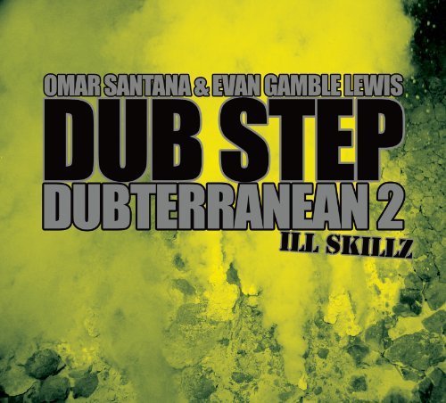 Cover for Omar Santana / Evan Gamble Lewis · Dub Step - Dubterranean 2 - Ill Skillz (CD) [Digipak] (2012)