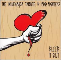 Bleed It Out: Bluegrass Trib To Foo Fighters - Bleed It Out: Bluegrass Trib To Foo Fighters - Bleed It Out: Bluegrass Trib to Foo Fighters / Var - Musik - VITAMIN - 0027297944725 - 25. september 2007