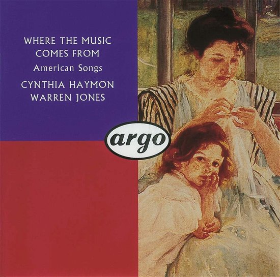 Where the Music Comes from - America Songs - Haymon Cynthia / Jones Warren - Muziek - ARGO - 0028943611725 - 28 januari 1993