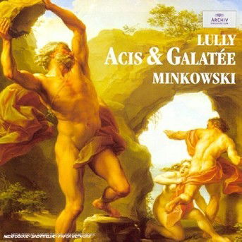 Cover for Minkowski Marc / Les Musiciens · Lully: Acis &amp; Galatee (CD) (2002)