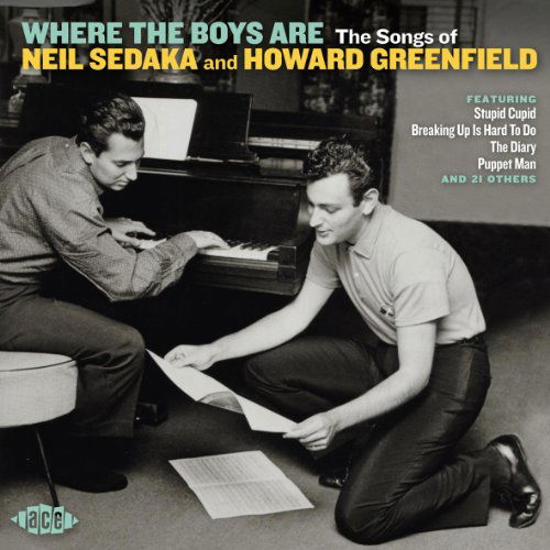 Where The Boys Are - The Songs Of Neil Sedaka And Howard Greenfield - Where the Boys Are / Various - Musik - ACE RECORDS - 0029667046725 - 29. August 2011