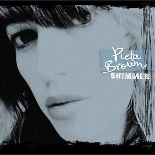 Pieta Brown · Shimmer (CD) (2009)