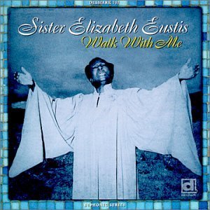 Cover for Sister Elizabeth Eustis · Walk With Me (CD) (2000)