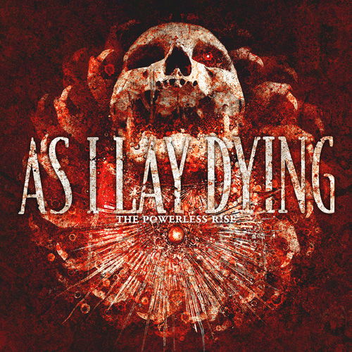 The Powerless Rise - As I Lay Dying - Musiikki - METAL BLADE RECORDS - 0039841490725 - maanantai 7. tammikuuta 2013