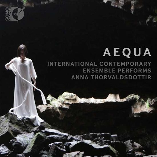 Aequa - Thorvaldsdottir / Int'l Contemporary Ensemble - Musik - SONO LUMINUS - 0053479222725 - 16. November 2018