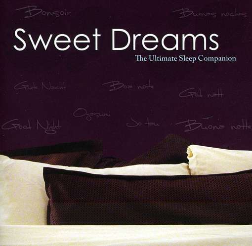 Cover for Sweet Dreams · The Ultimate Sleep Companion (CD) (2012)