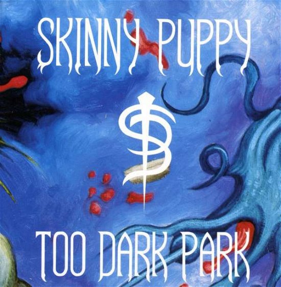 Cover for Skinny Puppy · Too Dark Park (CD) [Remastered edition] (2001)