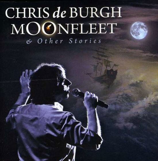 Moonfleet & Other Stories - Chris De Burgh - Musiikki - ROCK/POP - 0068944856725 - tiistai 22. helmikuuta 2011