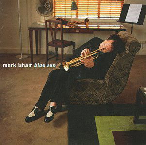 Blue Sun - Mark Isham - Musik - COLUMBIA - 0074646722725 - 3. oktober 1995