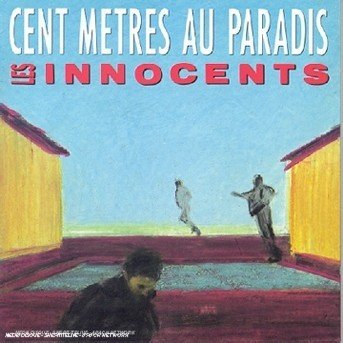 Cover for Les Innocents · Cent Metres Au Paradis (CD) (1990)