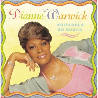 Dionne Warwick-aquarela Do Brasil - Dionne Warwick - Música - BMG - 0078221877725 - 