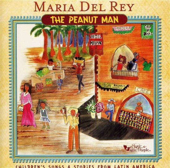 Cover for Maria Del Rey · The Peanut Man-Children's Songs &amp; Stories From Latin America (CD) (2017)