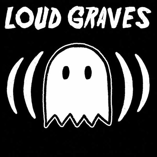 Cover for Loud Graves (LP) (2025)