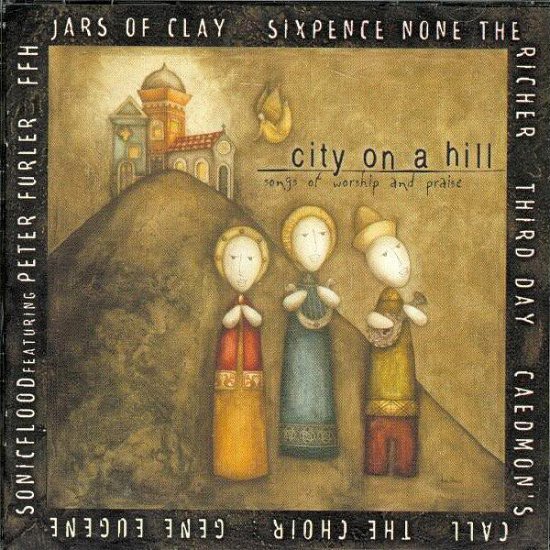 Cover for City on a Hill · City on a Hill: Songs of Worsh (CD)