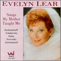 Cover for Rachmaninoff / Tchaikovsky / Gliere / Lear · Evelyn Lear: Songs My Mother Taught Me (CD) (1995)