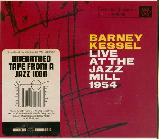 Live At The Jazz Mill 1954 - Barney Kessel - Musiikki - MODERN HARMONIC - 0090771800725 - perjantai 12. elokuuta 2016