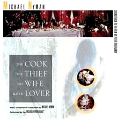 Cook the Thief His Wife & Her Lover - Michael Nyman - Musik - VIRGIN - 0094636394725 - 5. juni 2006