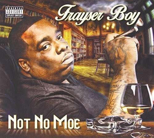 Cover for Frayser Boy · Not No Moe (CD) (2014)