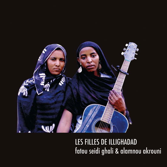 Fatou Seidi Ghali & Alamnou Akrouni - Les Filles De Illighadad - Musikk - SAHEL SOUNDS - 0602318136725 - 25. februar 2016