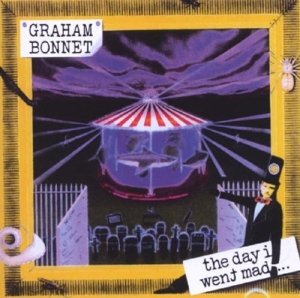 Cover for Graham Bonnet · Day I Went Mad (CD) (2009)