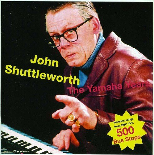 Yamaha Years - John Shuttleworth - Musikk - PHD MUSIC - 0604388629725 - 13. august 2015