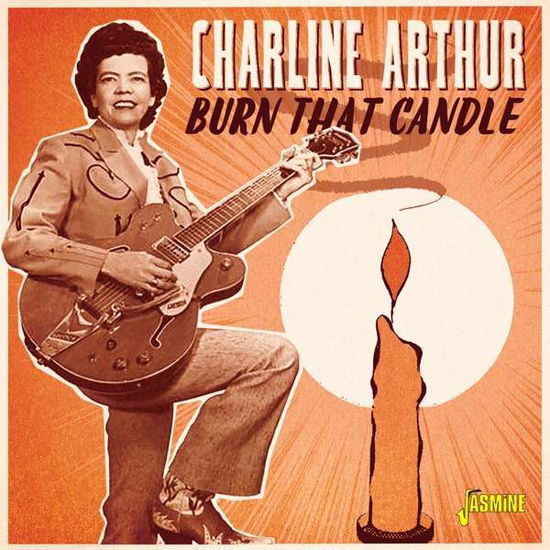 Burn That Candle - Charline Arthur - Musiikki - JASMINE RECORDS - 0604988106725 - perjantai 6. marraskuuta 2020