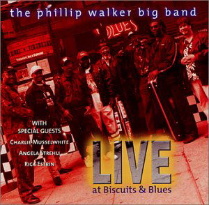 Live at Biscuits & Blues - Phillip Walker - Muzyka - BLUES - 0607735004725 - 24 września 2002