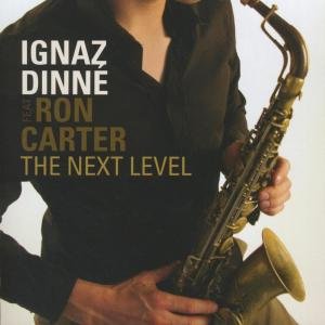 Ignaz Dinne · Next Level (CD) (2008)