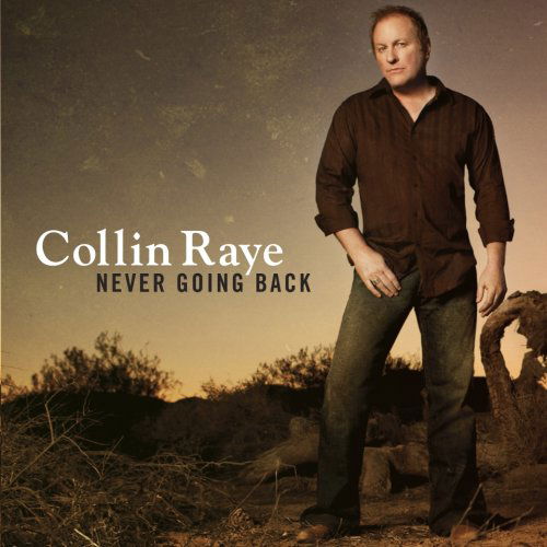 Cover for Collin Raye · Never Going Back (CD) (2009)