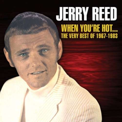 When You're Hot 1967-1983 - Jerry Reed - Music - RAVEN - 0612657029725 - June 2, 2009