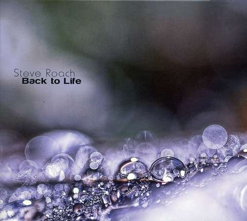 Cover for Steve Roach · Back to Life (CD) [Digipak] (2021)
