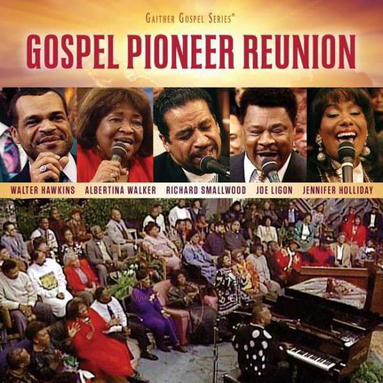 Gospel Pioneer Reunion - V/A - Muzyka - SPRING HOUSE MUSIC GROUP - 0617884929725 - 18 listopada 2016