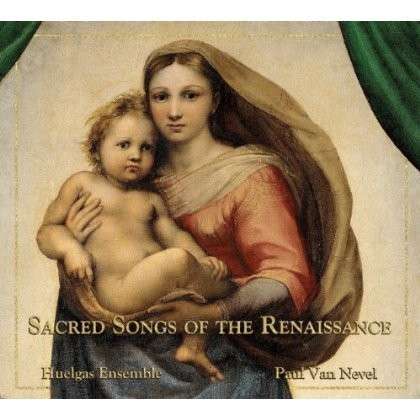 Sacred Songs of the Renaissance - Huelgas Ensemble - Musiikki - CLASSIQUE/CLASSICAL - 0618321524725 - perjantai 20. syyskuuta 2019