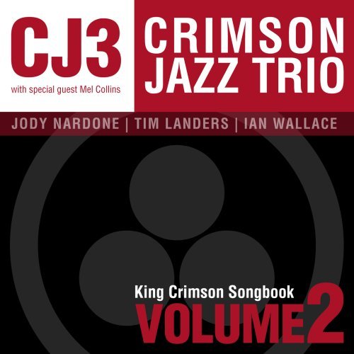 King Crimson Songbook: Vol.2 - Crimson Jazz Trio - Música - PANEGYRIC - 0633367772725 - 26 de octubre de 2009