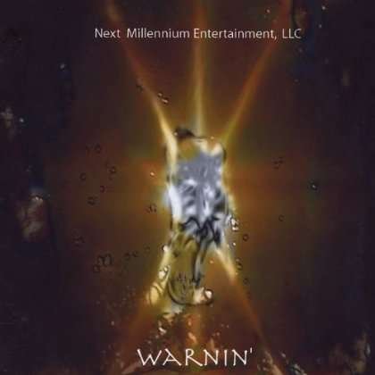 Cover for Next Millennium Entertainment · Warnin' (CD) (2003)
