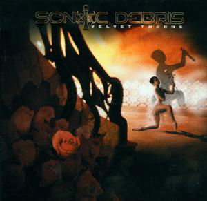 Cover for Sonic Debris · Velvet Thorns (CD) (2000)