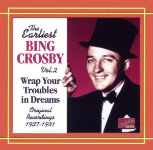 CROSBY:Earliest Recordings V.2 - Bing Crosby - Musik - Naxos Nostalgia - 0636943269725 - 22. april 2003