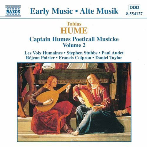 Hume / Captain Humes Poeticall Music Vol. 2 - Humaines / Stubbs / Audet / Poirier - Musikk - NAXOS - 0636943412725 - 30. januar 1998