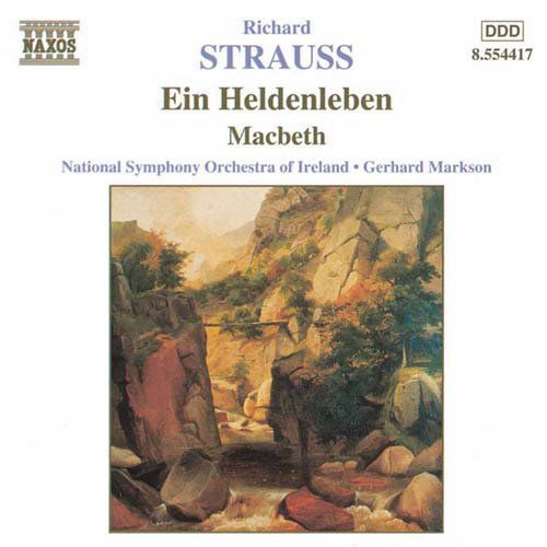 Ein Heldenleben-Macbeth - Richard Strauss - Musiikki - NAXOS - 0636943441725 - keskiviikko 4. elokuuta 1999