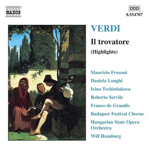 Il Trovatore - Verdi / Frusoni / Longhi / Servile / Humburg - Música - NAXOS - 0636943470725 - 17 de outubro de 2000