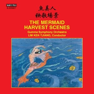Cover for Gumma Symphony Orchestra / Kek-tjiang · Mermaid - Harvest Scenes (CD) (2016)
