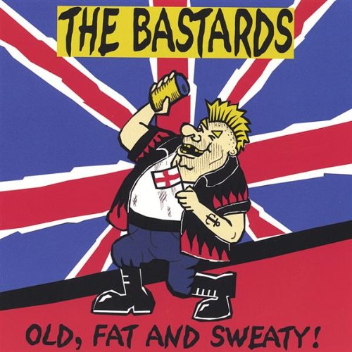 Old Fat & Sweaty - Bastards - Music -  - 0641444942725 - April 6, 2004